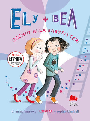 cover image of Ely + Bea 4. Occhio alla babysitter!